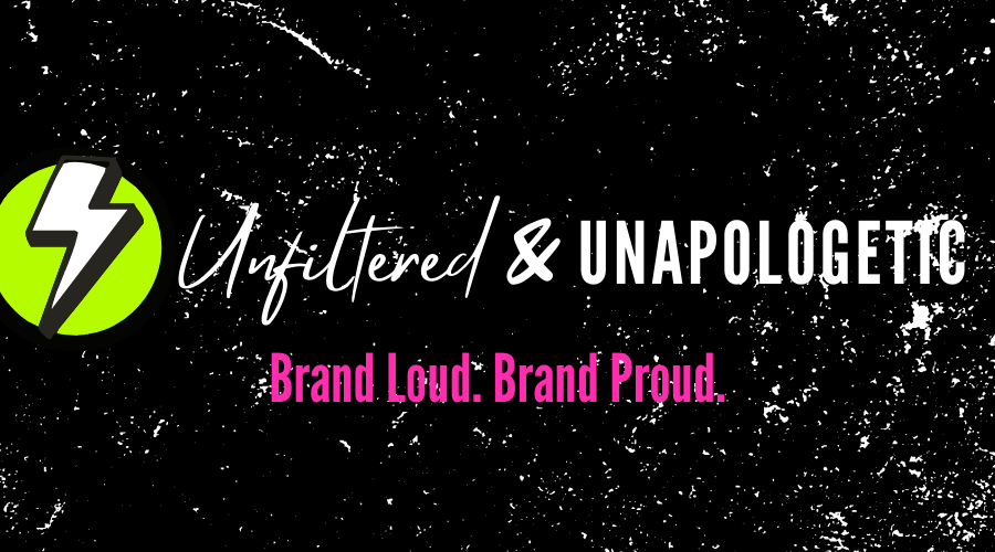 Unfiltered & Unapologetic